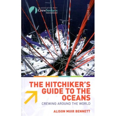 <div>
	The Hitchhiker's Guide To The Oceans: Crewing Around The World</div>

	Alison Muir Bennett, May 2008 - 124 pages - Paperback