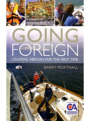 <div>
	Going Foreign</div>

	Barry Pickthall, Adlard Coles Nautical (2010) - 144 pages - Paperback