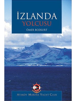 İzlanda Yolcusu<br />
120 sayfa, renkli resimli.<br />
Ömer Bozkurt, Ataköy Marina Yat Kulübü Yayınları No. 9, İstanbul 2007.